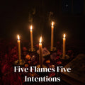 Five Flames Five Intentions — 5 rituals